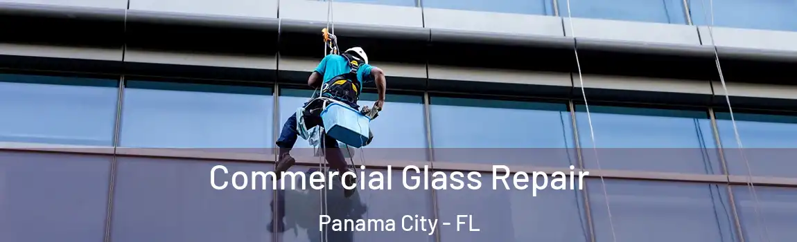 Commercial Glass Repair Panama City - FL