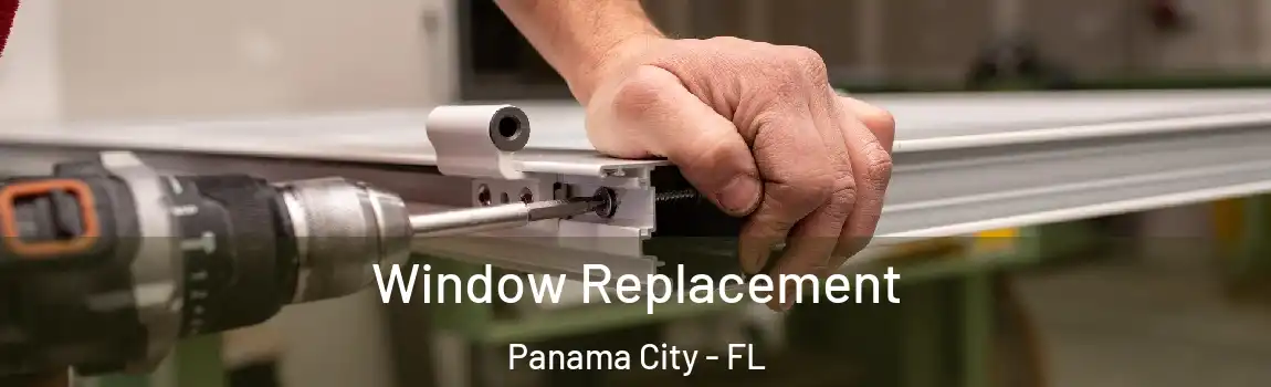 Window Replacement Panama City - FL